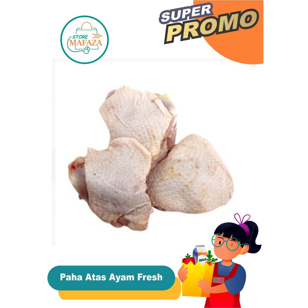 

KIRIM INSTAN Paha Atas Ayam Fresh 250 Gram