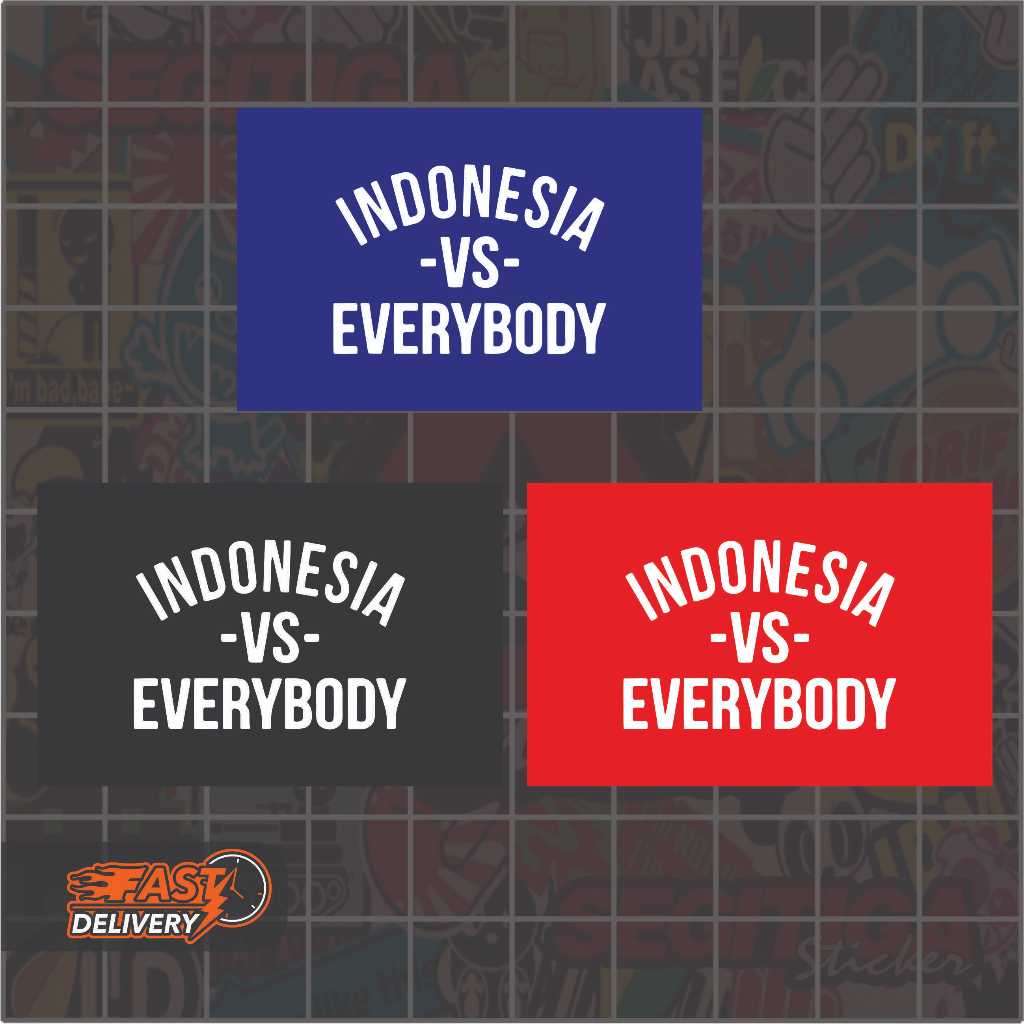 

Sticker Printing Premium | INDONESIA VS EVERYBODY-Uk 10x7cm | Vinyl Laminasi Glossy
