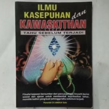 Buku Ilmu Kasepuhan dan Kawaskithan - Tahu Sebelum Terjadi
