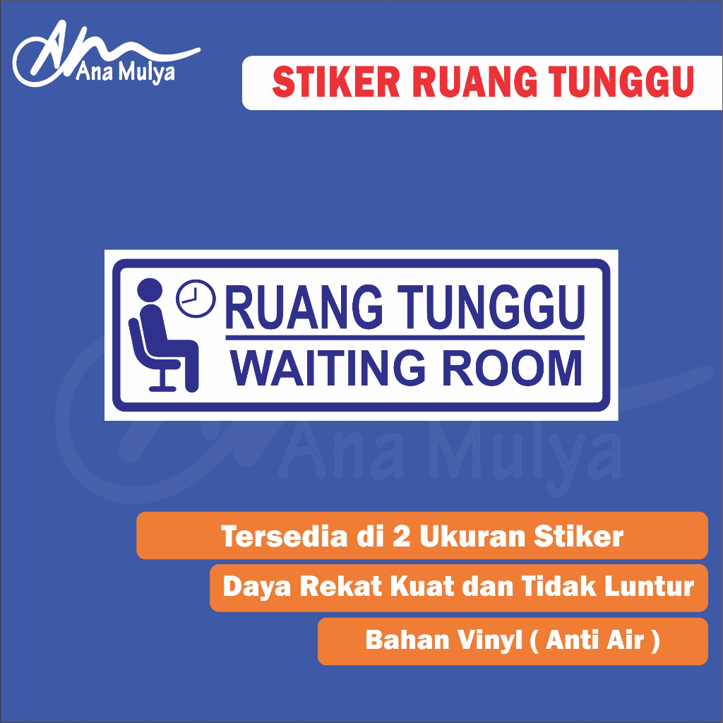 

STICKER VINYL ANA MULYA STIKER RUANG TUNGGU / STIKER WAITING ROOM