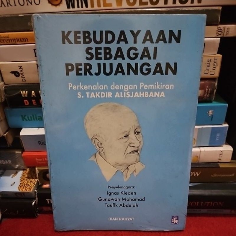 Kebudayaan sebagai perjuangan. s. takdir alisjahbana