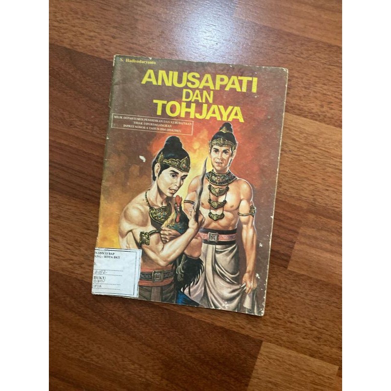 Buku Cerita ANUSAPATI dan TOHJAYA oleh S. Hadisudaryanto