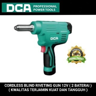 DCA Cordless blind riverter gun / cordless rivet 12V jaminan asli original