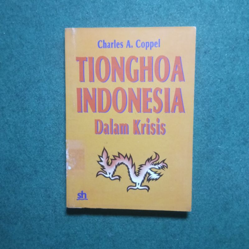 Buku Tionghoa Indonesia dalam Krisis - Charles A. Coppel