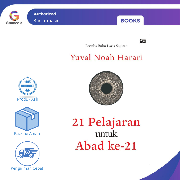 Gramedia Banjarmasin - 21 Pelajaran untuk Abad Ke-21