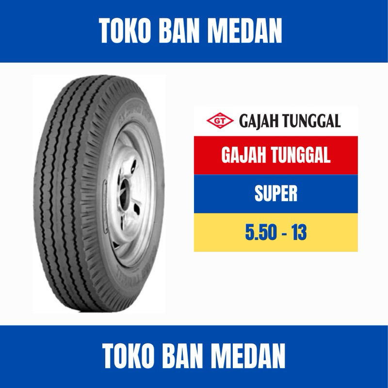 BAN GAJAH TUNGGAL 550 R13 13 8PR GT SUPER