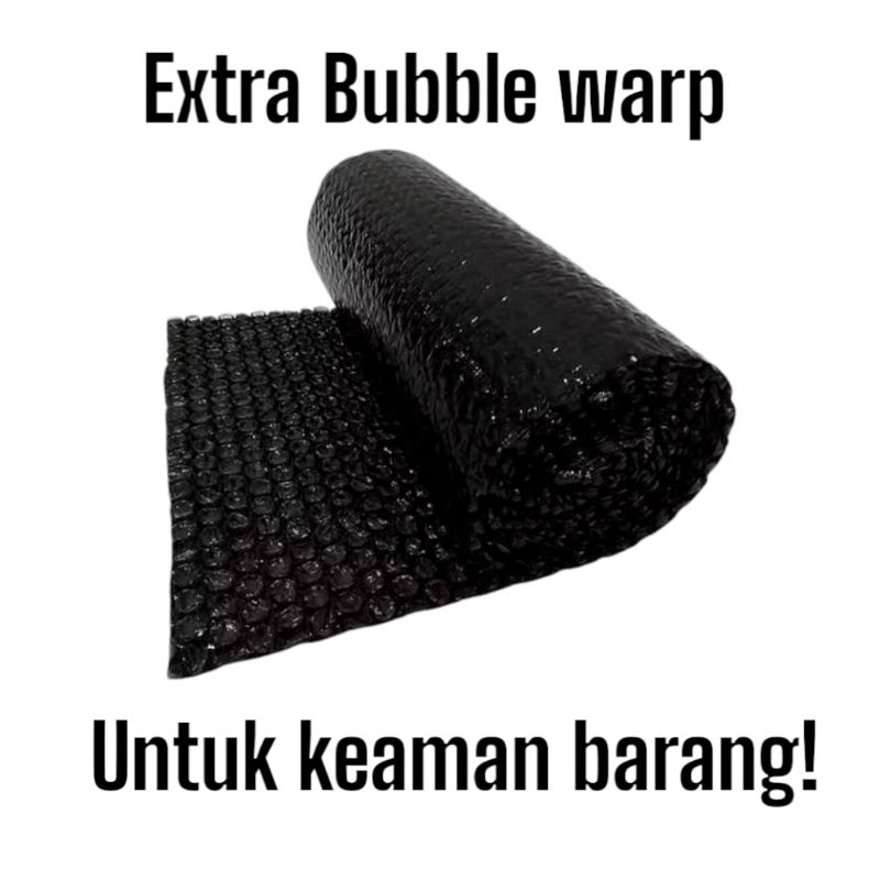 

EXTRA BUBBLE WRAP