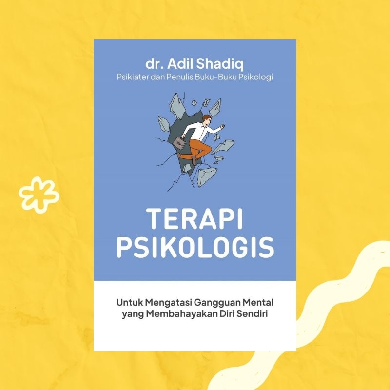 Buku Terapi Psikologis untuk Mengatasi Gangguan Mental yang Membahayakan Diri Sendiri