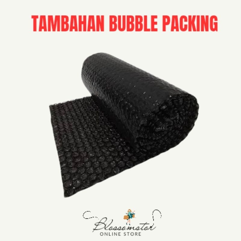 

TAMBAHAN PACKING AMAN (BUBBLE) / EXTRA BUBLE WRAP