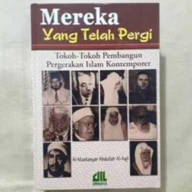 Buku Agama Islam Mereka Yang Telah Pergi - Tokoh Pembangunan Pergerakan Islam Kontemporer
