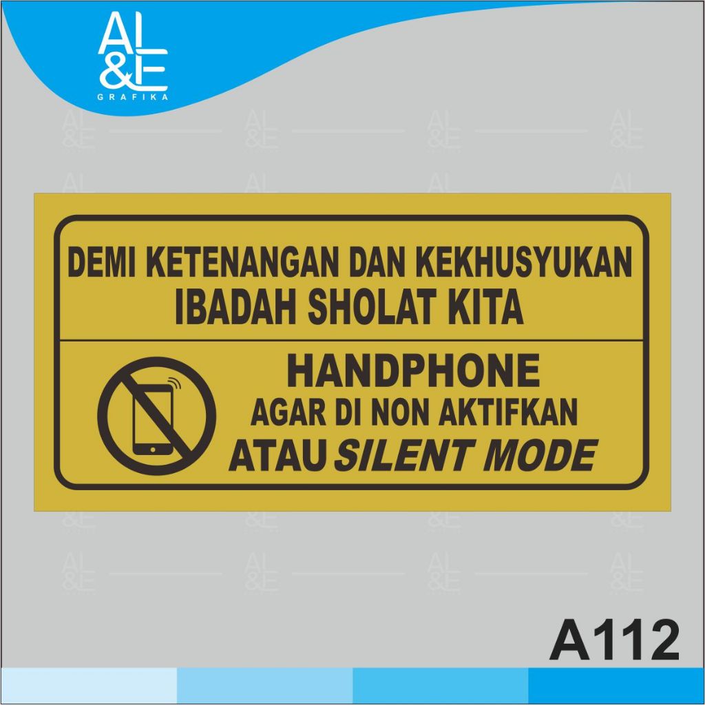 

A112 - Acrylic Sign, Handpone Harap Dimatikan atau di Nonaktifkan demi Kenyamanan SHolat, Premium dan Tahan Air, Murah, Bisa Custom