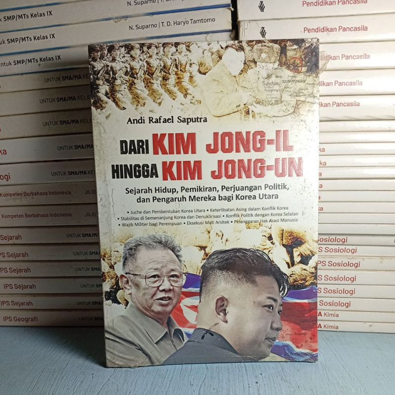 Buku Original "DARI KIM JONG-IL HINGGA KIM JONG-UN" Sejarah Hidup,Pemikiran,Perjuangan Politik,dan P