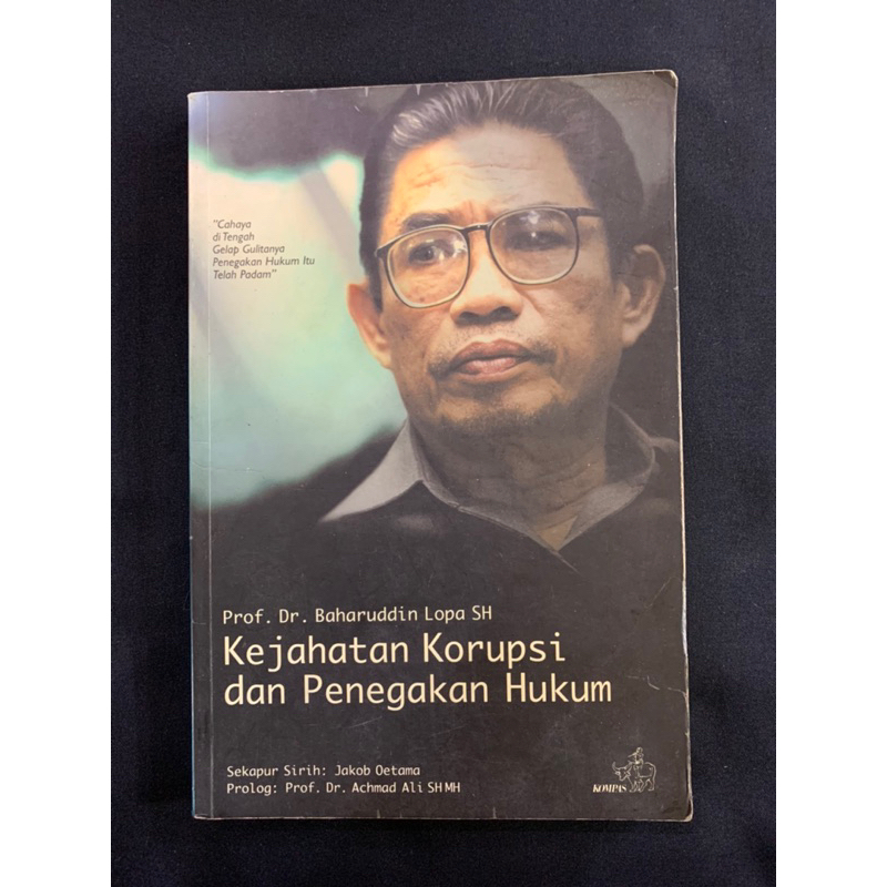 Kejahatan korupsi dan penegakan hukum by Prof dr baharuddin lopa