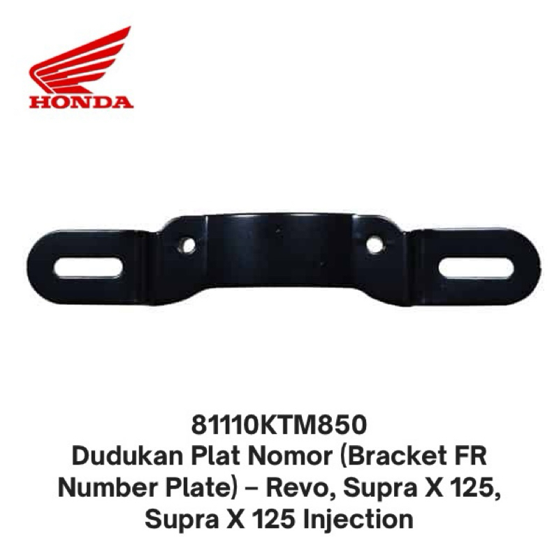 81110KTM850 Dudukan Plat Nomor (Bracket FR Number Plate) – Revo, Supra X 125, Supra X 125 Injection