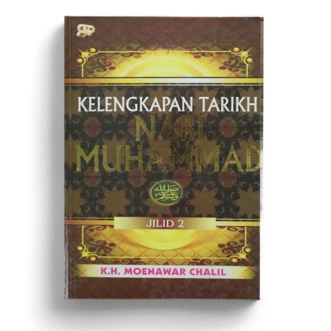 Kelengkapan Tarikh Nabi Muhammad SAW Jilid 2 - K.H. Moenawar Chalil