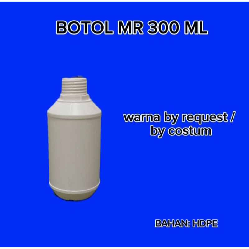 BOTOL MR 300 ML -BAHAN HDPE