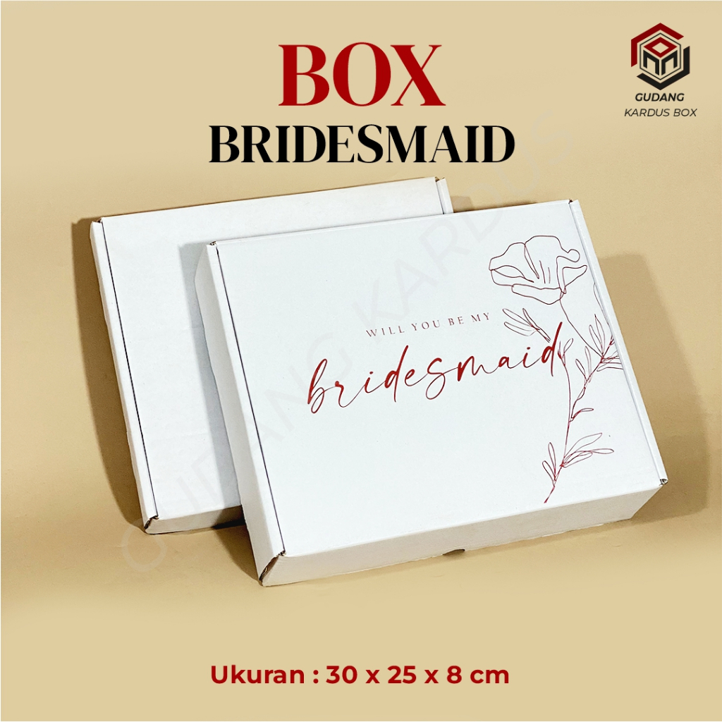 

BOX BRIDESMAID UKURAN 30 X 25 X 8CM -KOTAK KADO-GIFTBOX/KOTAK PERNIKAHAN/HANTARAN