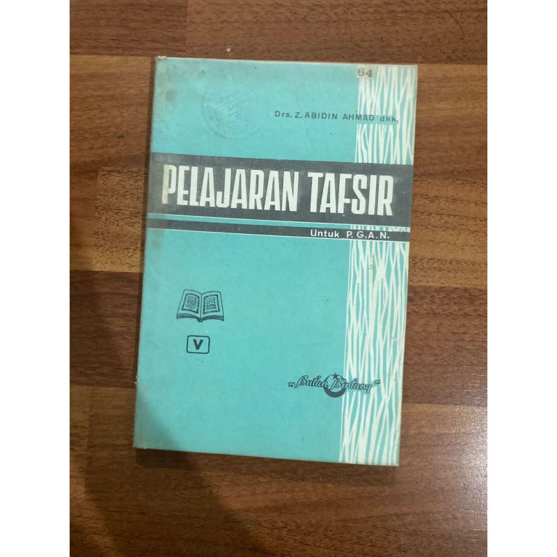 buku PELAJARAN TAFSIR untuk P.G.A.N oleh Drs. Z Abidin Ahmad Dkk