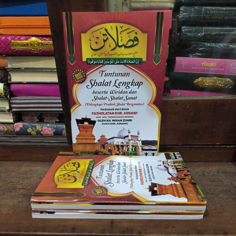 Tuntunan Sholat Lengkap Beserta Wirid, Dzikir Setelah Sholat Fardhu & Sunnah (Tarjamah Dari Kitab Fa