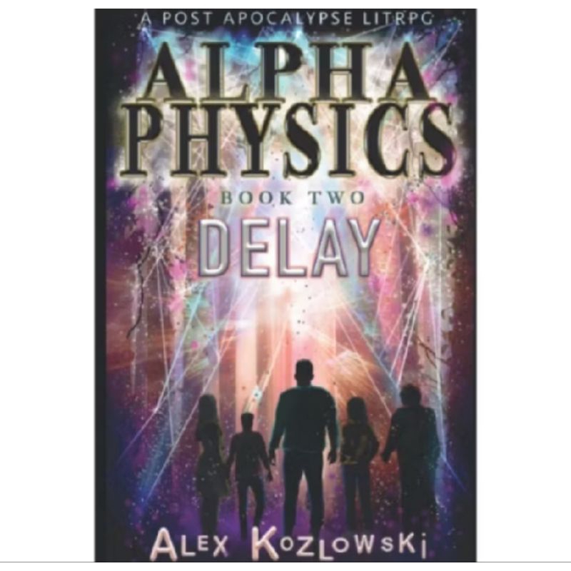 

BUKU A POST APOCALYPSE LITRPC ALPHA PHYSICS BOOK TWO DELAY