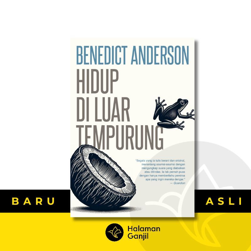 Buku - Hidup Di Luar Tempurung - Bennedict Anderson