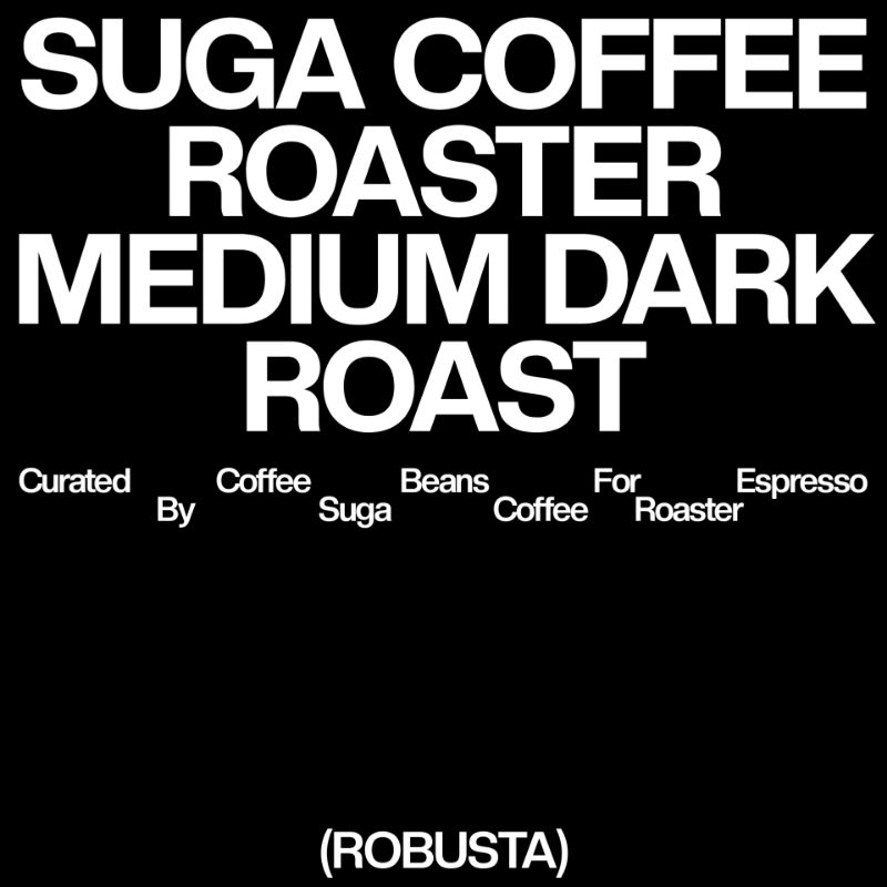 

Robusta Medium Dark Roast 1 kg