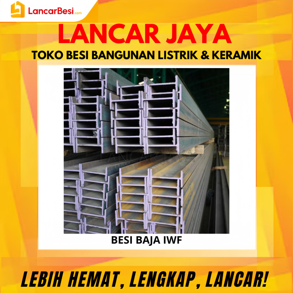 Besi Baja IWF Panjang 12 Meter Hanya Untuk Area Jogja & Sekitarnya