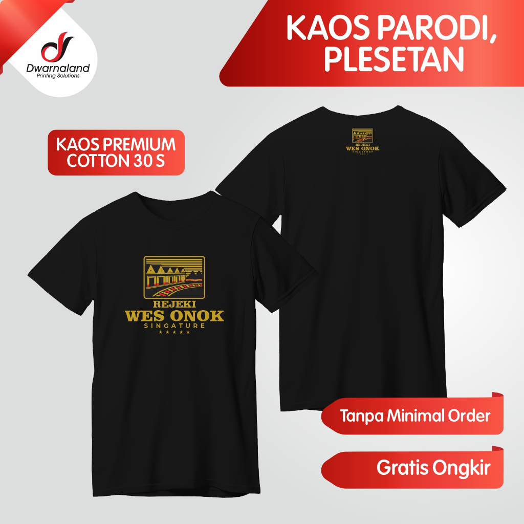 KAOS PARODI, PLESETAN GUDANG GARAM, REJEKI WES ONOK SINGATURE, KAOS LUCU KAOS PREMIUM 30S, PLESETAN