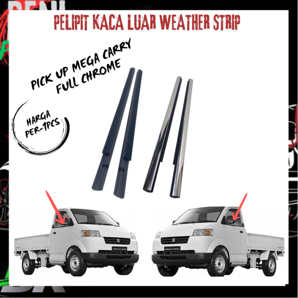 1 Set Pelipit list kaca luar Suzuki Mega Carry Weather strip pintu luar Pickup Mega Carry Chrome
