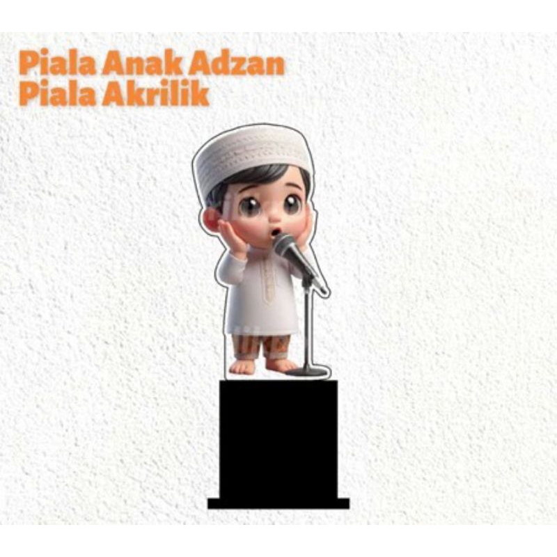 Piala Adzan Piala Anak Adzan Akrilik Custom