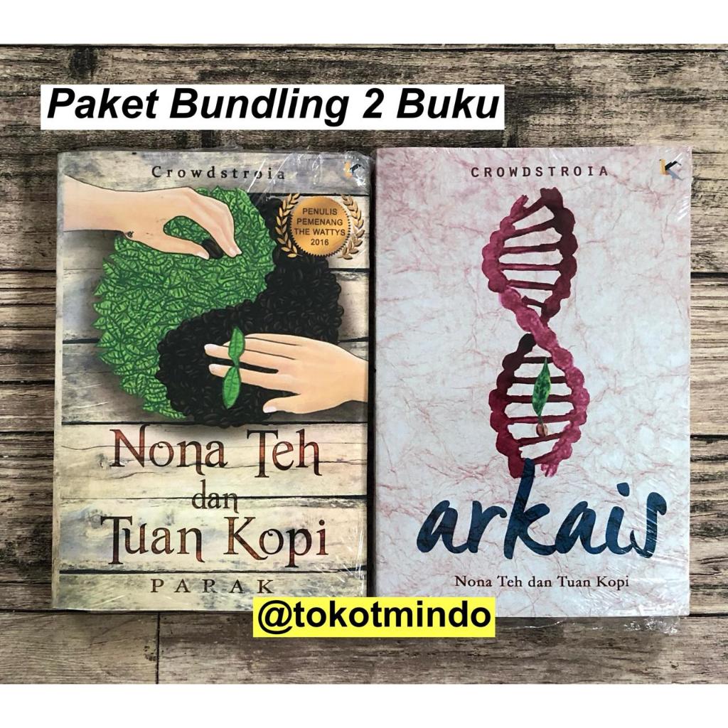 ORIGINAL Novel ARKAIS : Nona Teh dan Tuan Kopi (Crowdstroia) Penerbit Sunset Road