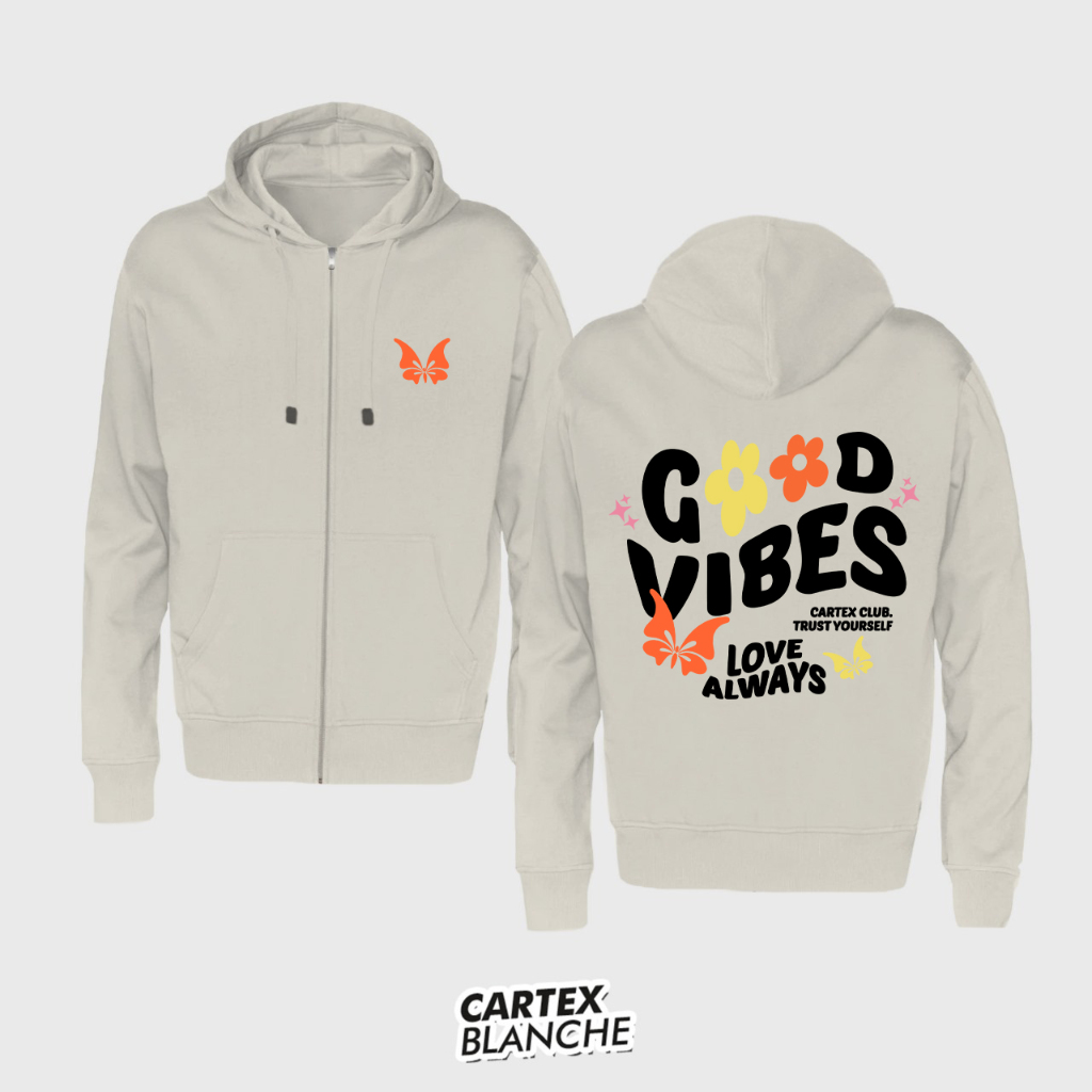 CARTEXBLANCHE Good Vibes Jaket Hoodie Zipper Sablon Unisex Wanita - Pria Size M - XXL