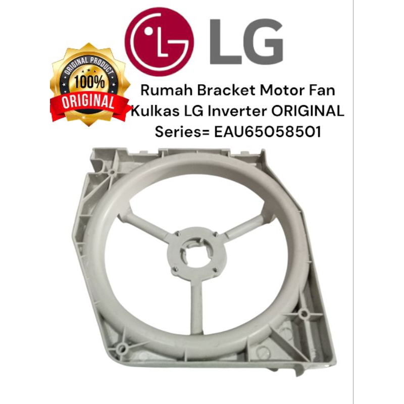 Rumah Bracket Motor Fan Kulkas LG Inverter Original Series EAU65058501