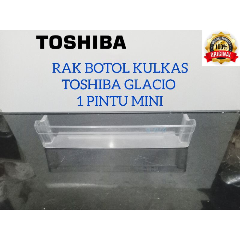 RAK BOTOL BAWAH KULKAS TOSHIBA GLACIO 1 PINTU MINI.SECOND ORIGINAL