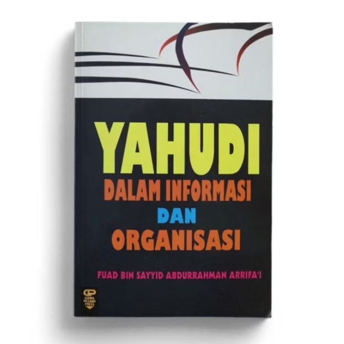 Yahudi dalam Informasi dan Organisasi - Fuad bin Sayyid Abd. Rahman Ar-Rifa'i