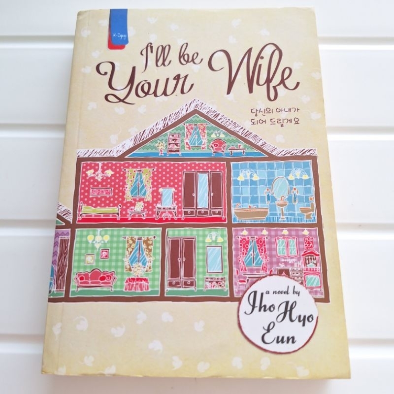 [ORIGINAL] Novel I'll be Your Wife - Jho Hyo Eun (Preloved)