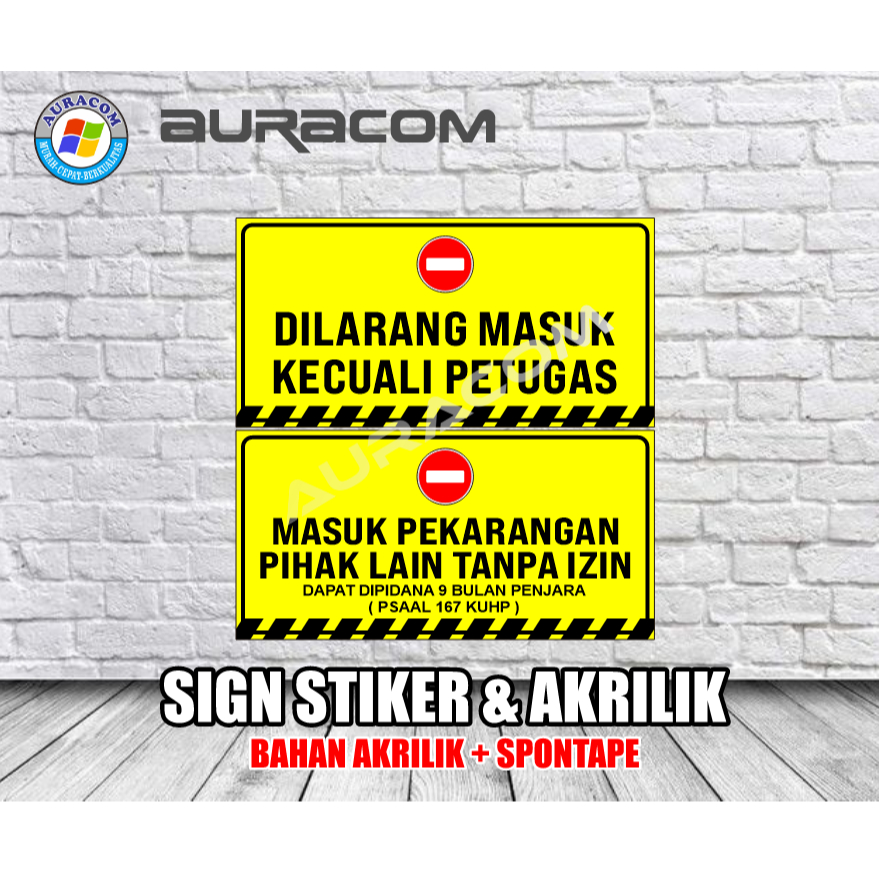 Sign Akrilik & Stiker DILARANG MASUK & MASUK PEKARANGAN TANPA IZIN ( 21 )
