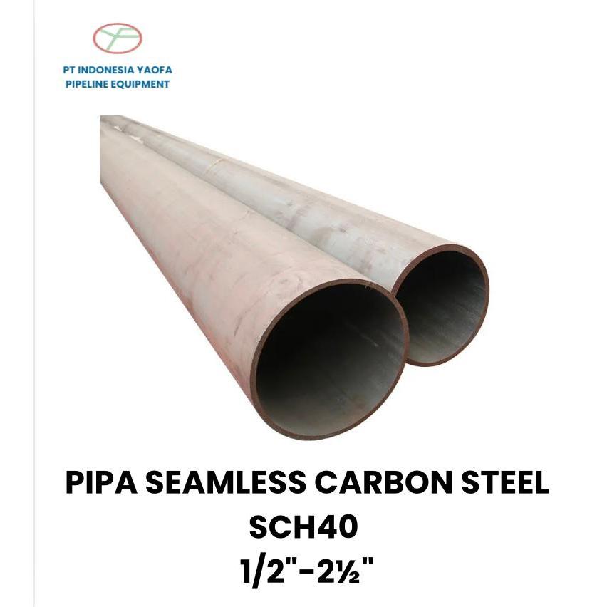 PIPA SEAMLESS CARBON STEEL SCH 40 PANJANG 6 METER