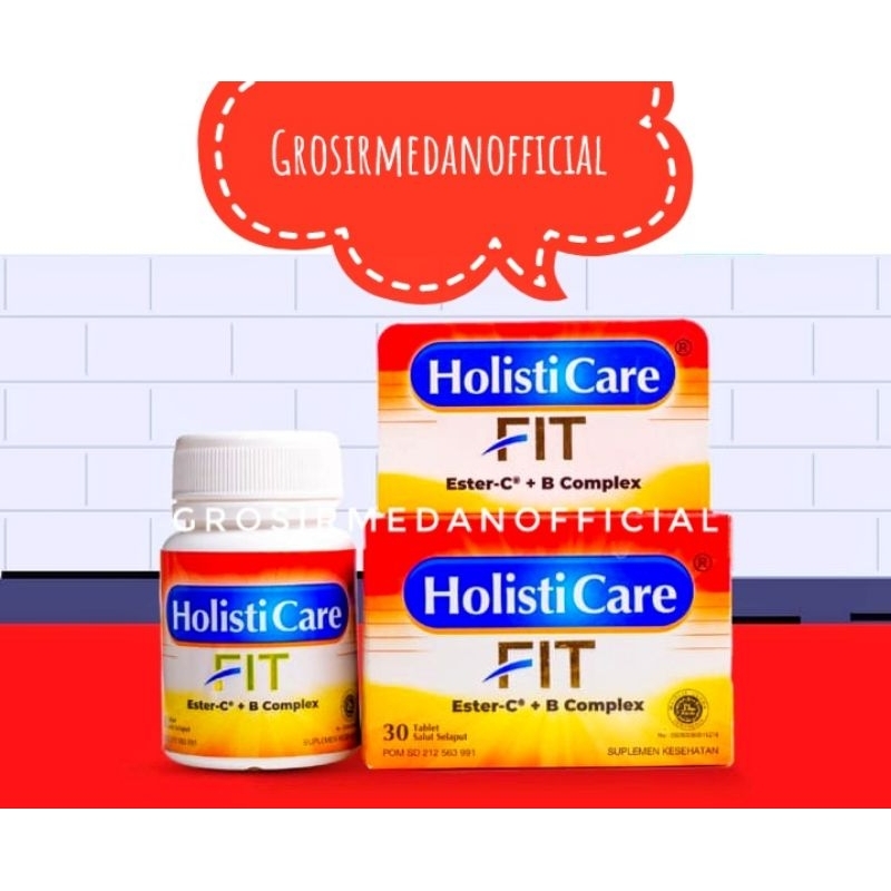 HOLISTICARE FIT botol isi 30s DENGAN B KOMPLEX + ESTER C - MEMELIHARA DAYA TAHAN TUBUH DAN MEMBANTU 