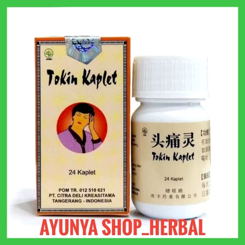 Obat Sakit Kepala Masuk Angin TOKIN KAPLET ( bpom ) - Obat Cina AYUNYASHOPHERBAL