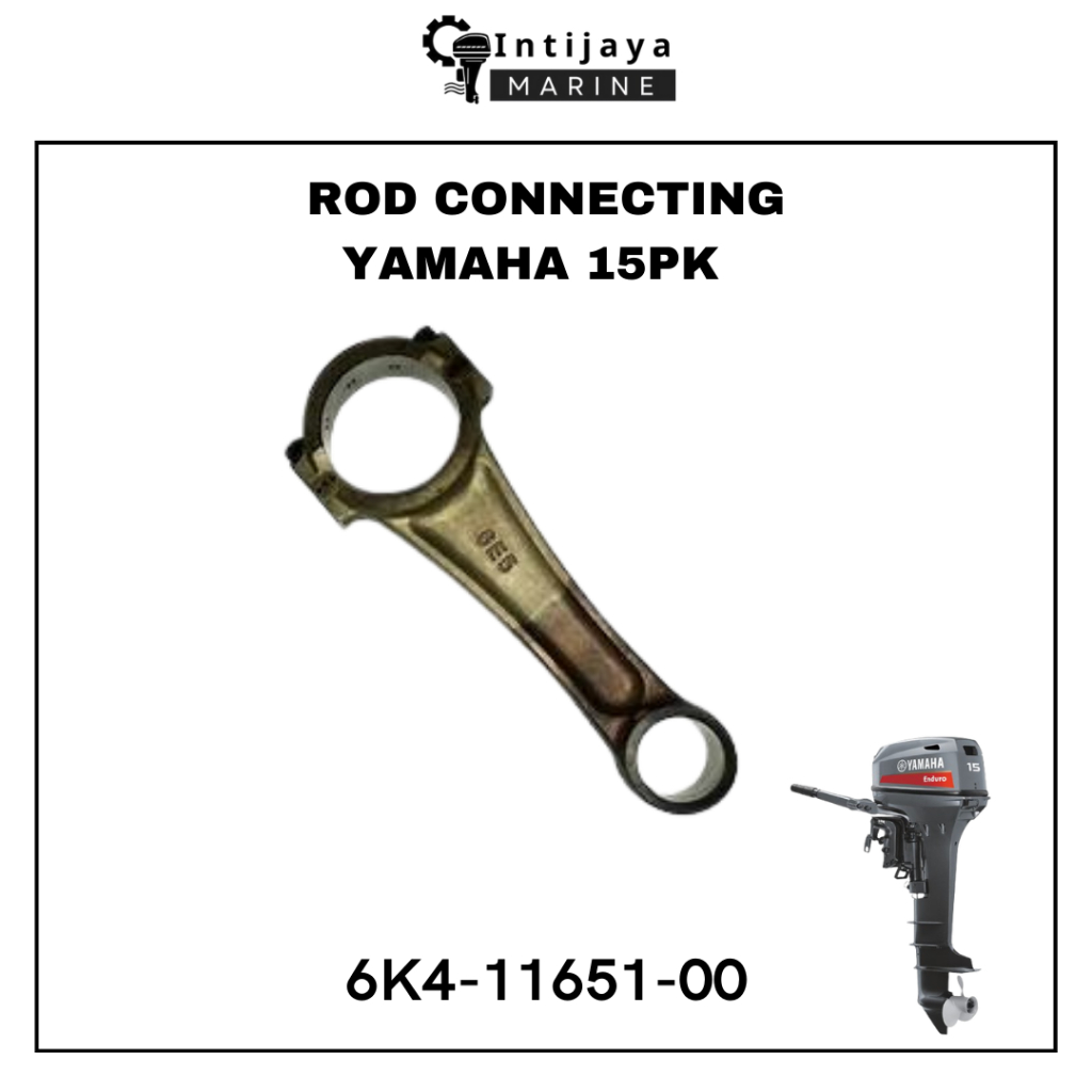 6K4-11651-00 CONNECTING ROD YAMAHA 15PK | STANG SEHER | STANG PISTON SUKU CADANG & SPAREPART MESIN T