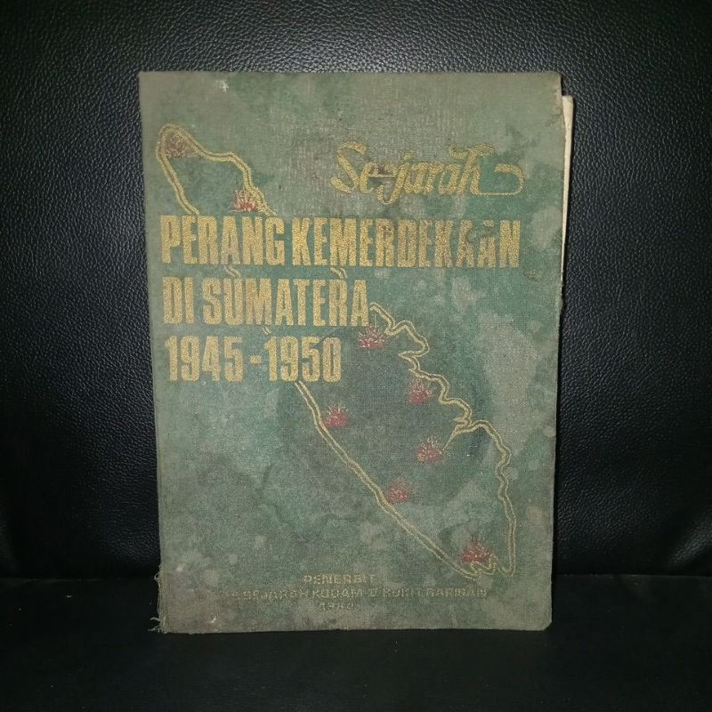 BUKU SEJARAH PERANG KEMERDEKAAN DI SUMATERA 1945 - 1950