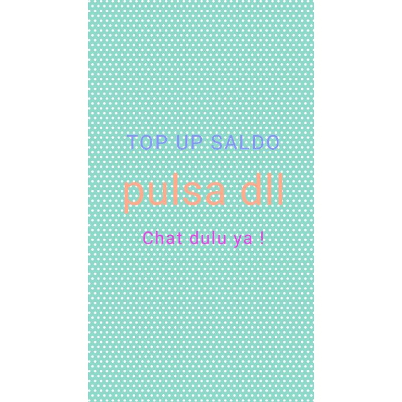 TOP UP PULSA/SALDO ALL PROVIDER