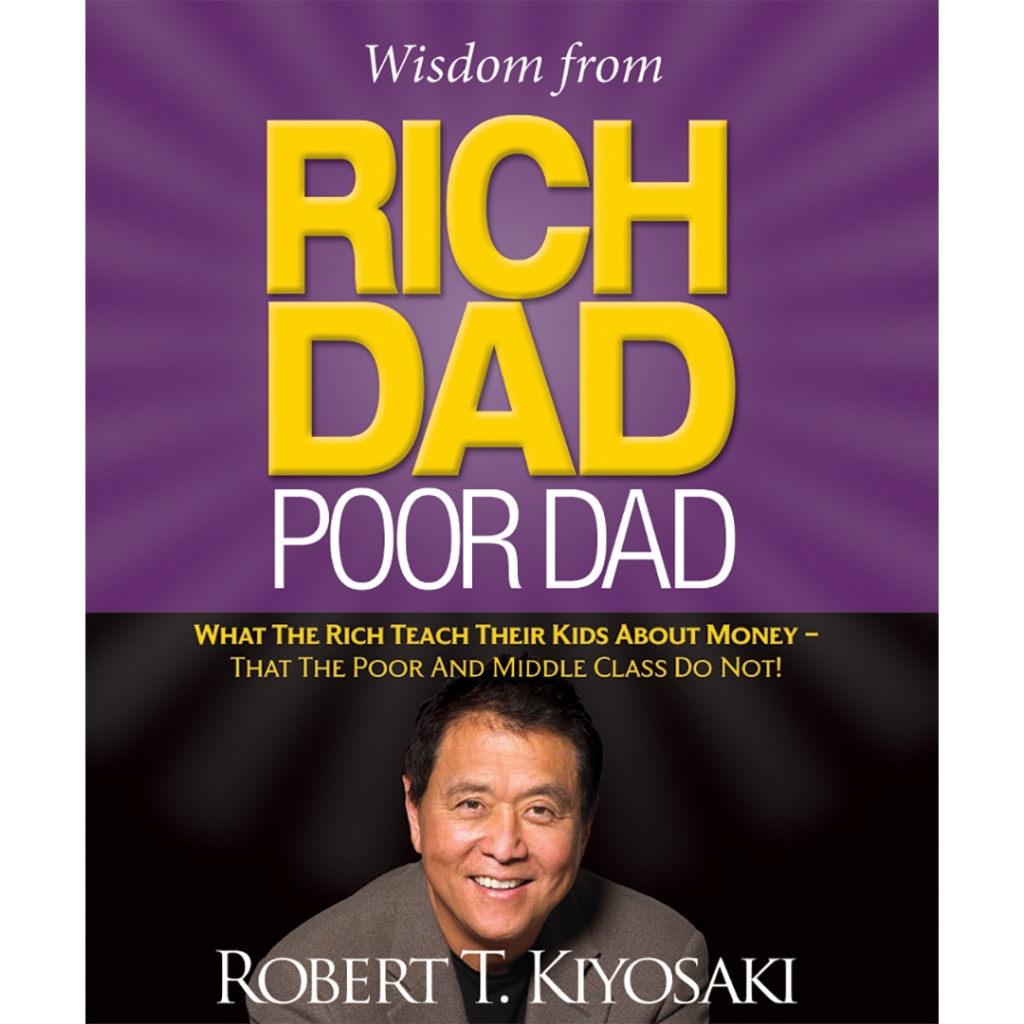 

Rich Dad Poor Dad by Robert T.Kiyosaki