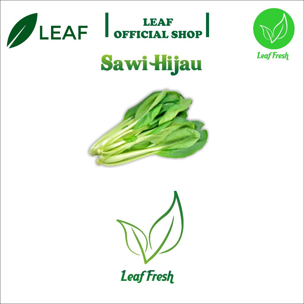 

SAWI HIJAU BY LEAF FRESH