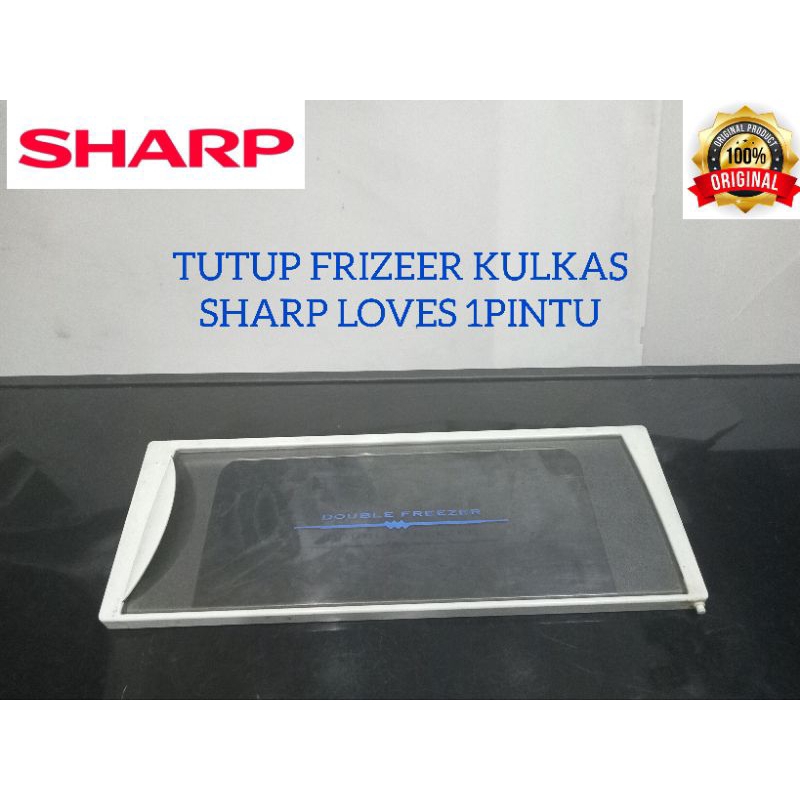 TUTUP FRIZEER KULKAS SHARP LOVES 1 PINTU.SECOND ORIGINAL