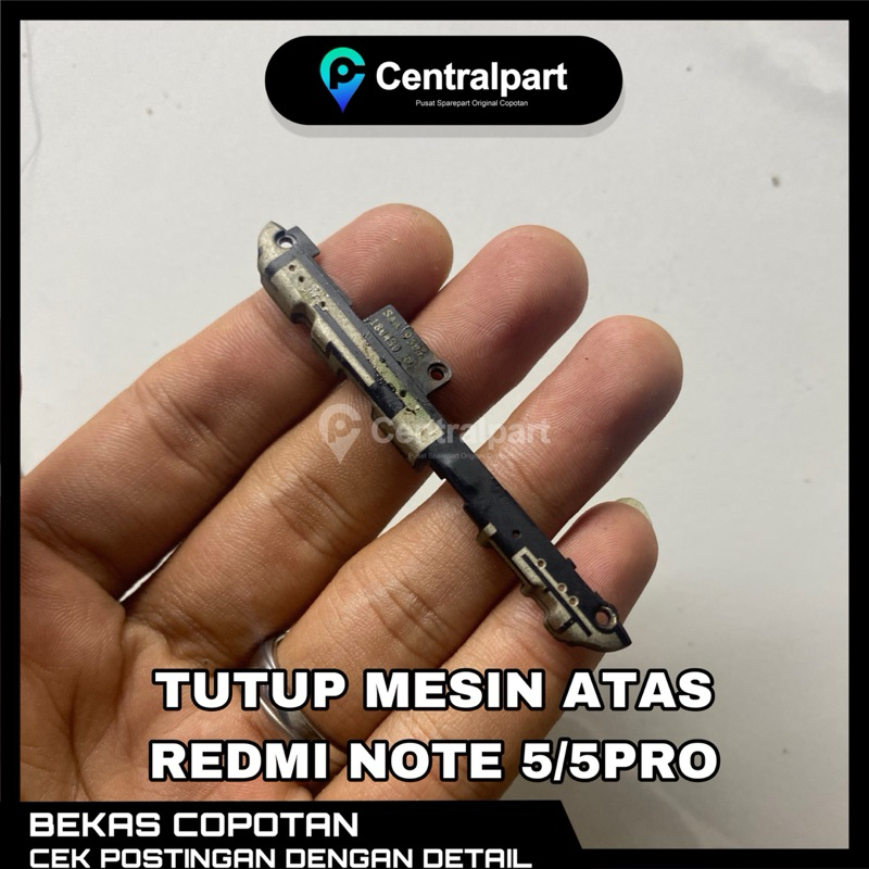 TUTUP COVER MESIN ATAS XIAOMI REDMI NOTE 5/ NOTE 5 PRO ORIGINAL COPOTAN