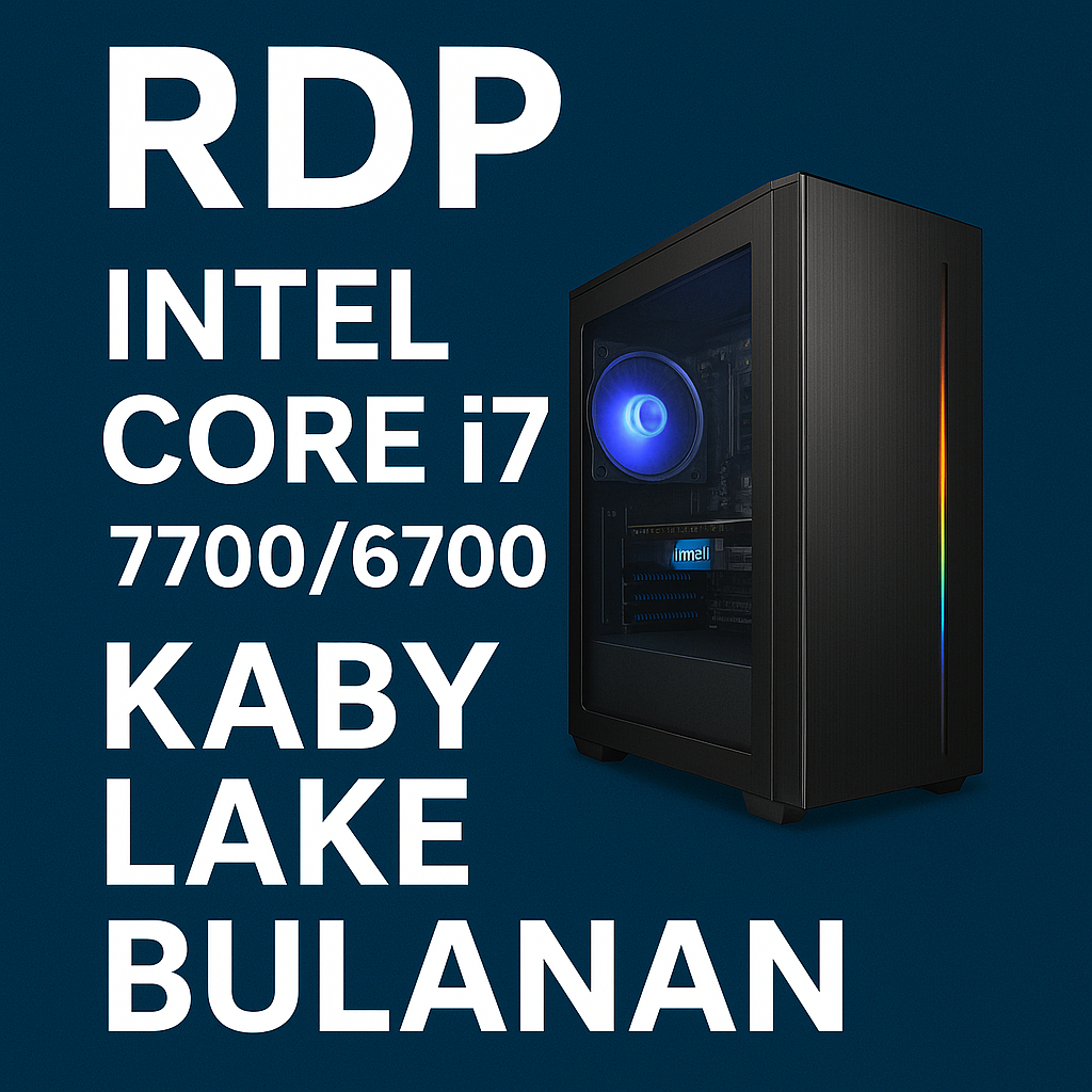 (ID60) RDP Intel Core i7-7700/6700 (random)  Kaby Lake Bulanan