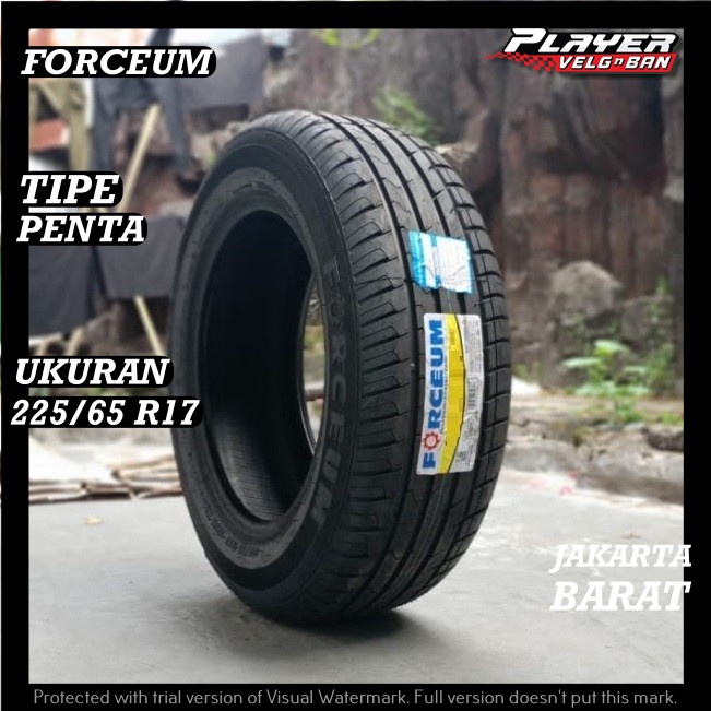 BAN MOBIL TUBLES MURAH UKURAN 225 65 R17 FORCEUM PENTA BAN EMPUK RING17 PRODUKSI TERBARU