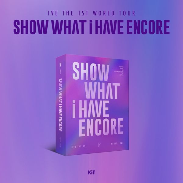 IVE - THE 1ST WORLD TOUR [SHOW WHAT I HAVE ENCORE] KiT VIDEO